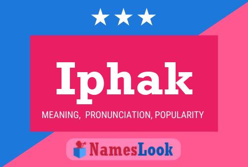 Iphak Name Poster