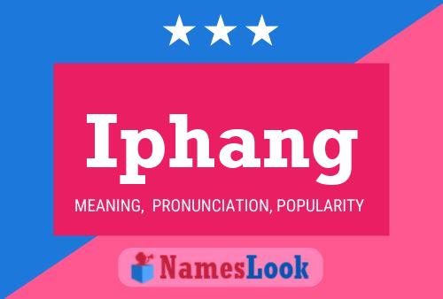 Iphang Name Poster