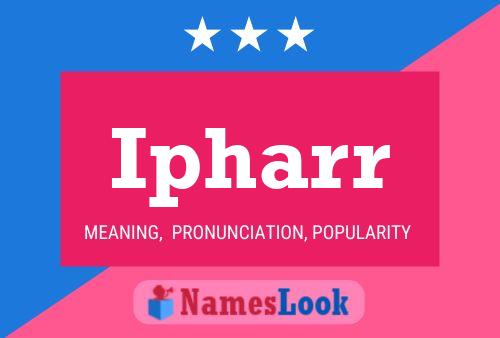 Ipharr Name Poster