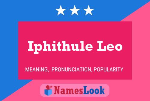 Iphithule Leo Name Poster