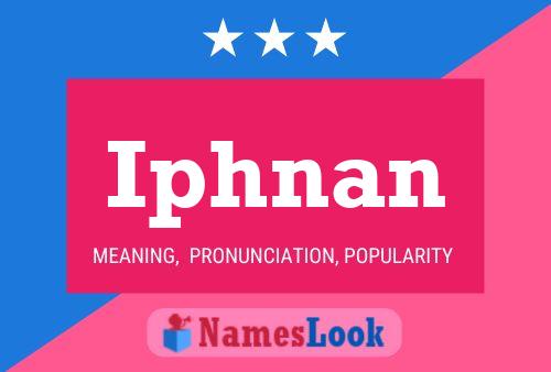 Iphnan Name Poster