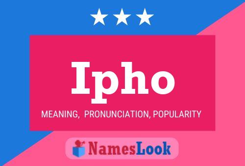 Ipho Name Poster