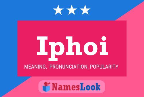 Iphoi Name Poster