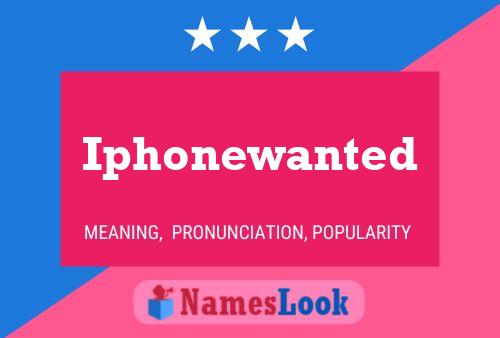 Iphonewanted Name Poster