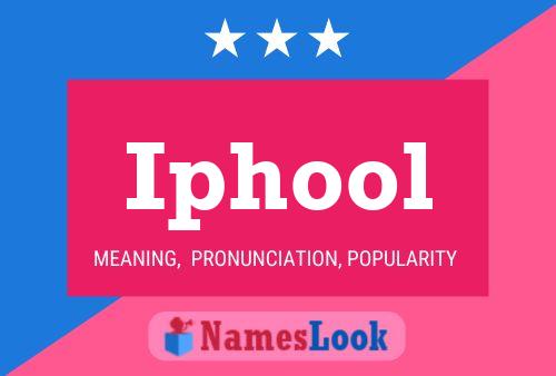 Iphool Name Poster