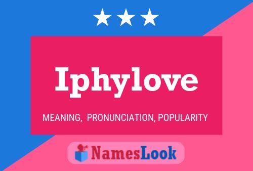 Iphylove Name Poster