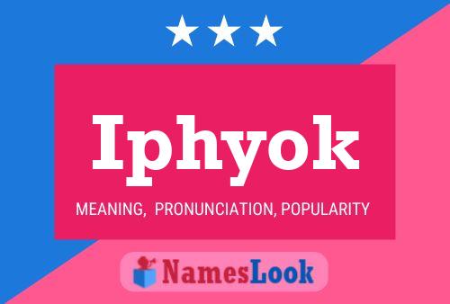 Iphyok Name Poster