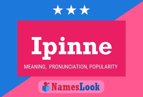 Ipinne Name Poster