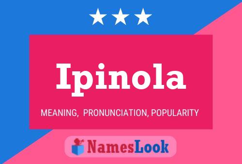 Ipinola Name Poster