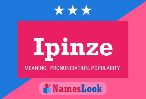 Ipinze Name Poster