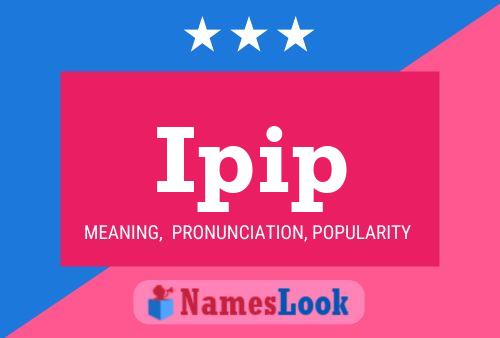 Ipip Name Poster