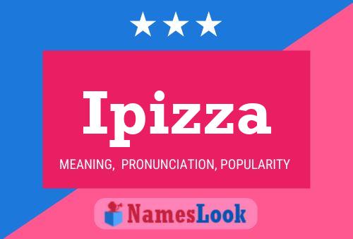 Ipizza Name Poster