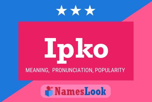 Ipko Name Poster