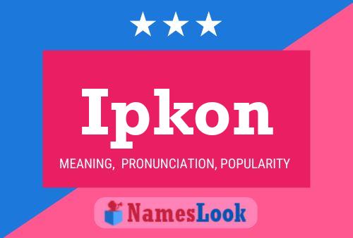 Ipkon Name Poster