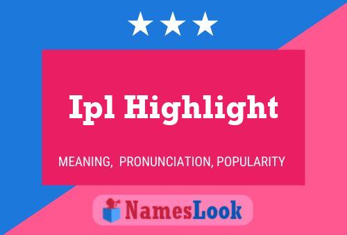 Ipl Highlight Name Poster