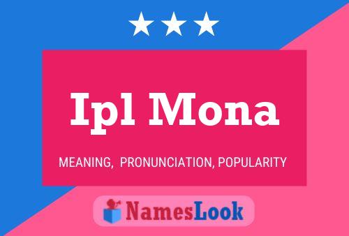 Ipl Mona Name Poster