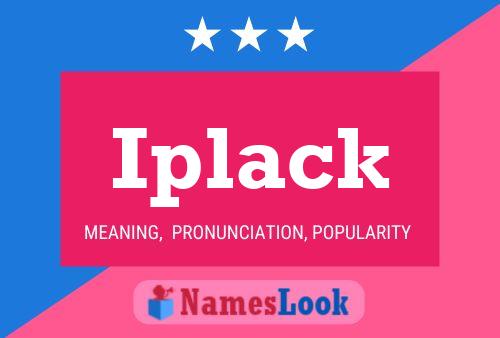 Iplack Name Poster