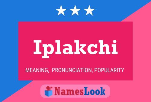 Iplakchi Name Poster