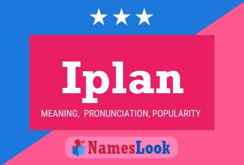 Iplan Name Poster