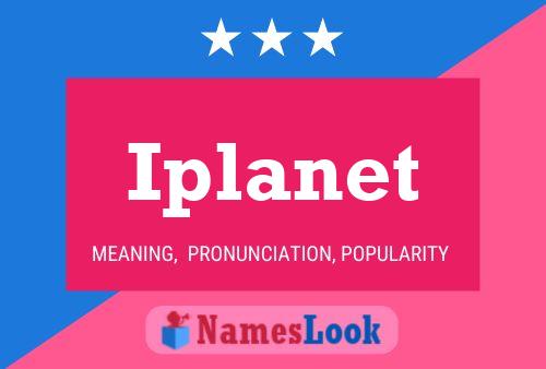 Iplanet Name Poster