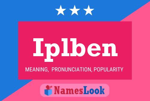 Iplben Name Poster