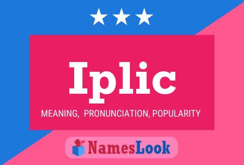 Iplic Name Poster