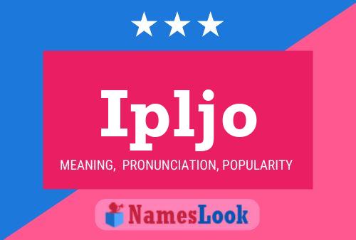 Ipljo Name Poster