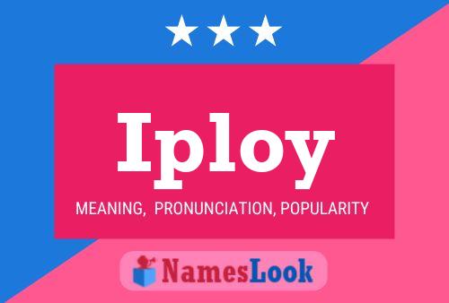 Iploy Name Poster