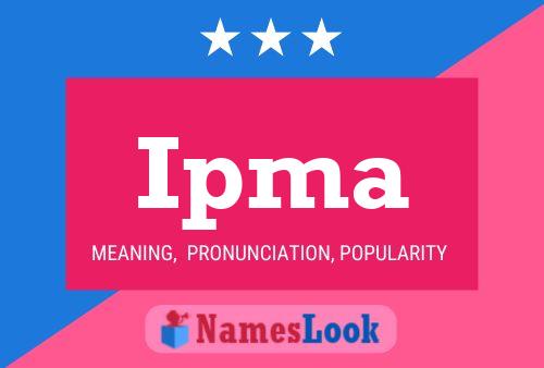 Ipma Name Poster