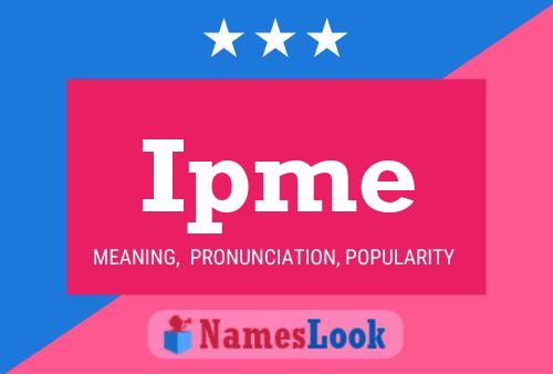 Ipme Name Poster