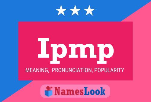 Ipmp Name Poster