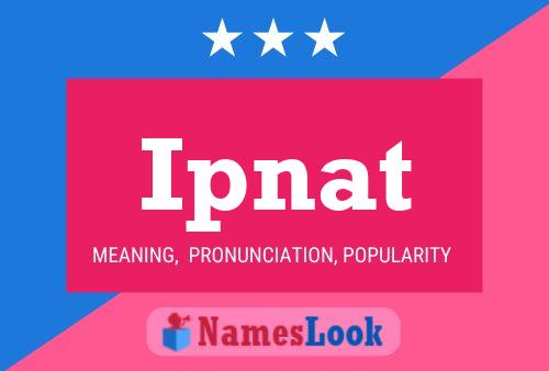 Ipnat Name Poster