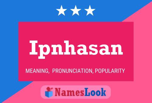 Ipnhasan Name Poster