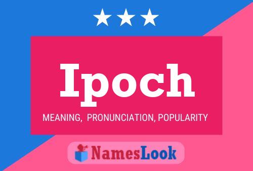 Ipoch Name Poster