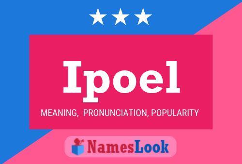 Ipoel Name Poster