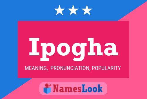 Ipogha Name Poster