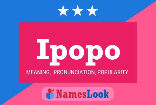 Ipopo Name Poster