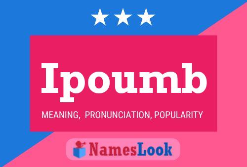 Ipoumb Name Poster