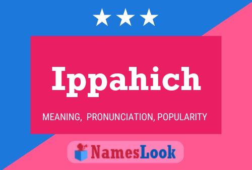 Ippahich Name Poster