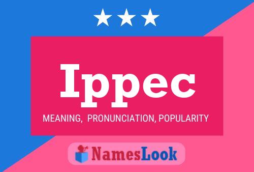 Ippec Name Poster