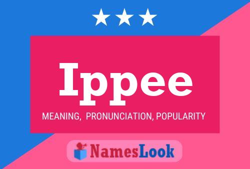 Ippee Name Poster