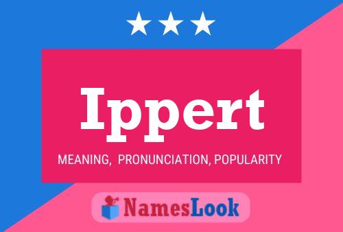 Ippert Name Poster