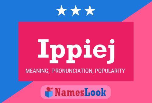 Ippiej Name Poster