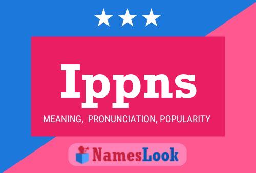 Ippns Name Poster