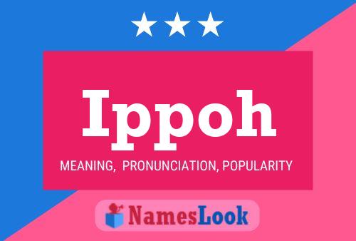 Ippoh Name Poster