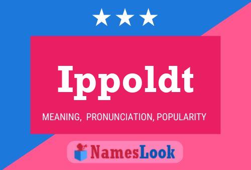 Ippoldt Name Poster