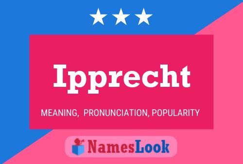 Ipprecht Name Poster