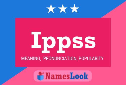 Ippss Name Poster