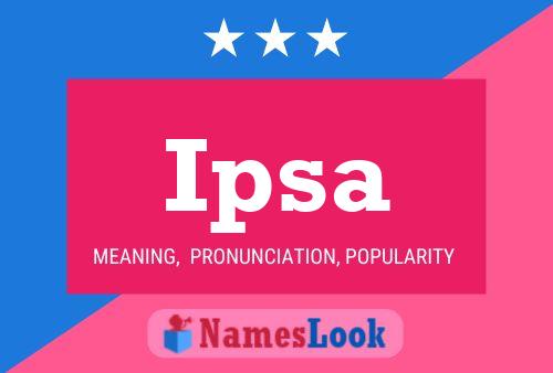 Ipsa Name Poster