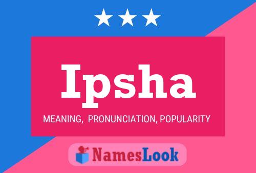 Ipsha Name Poster